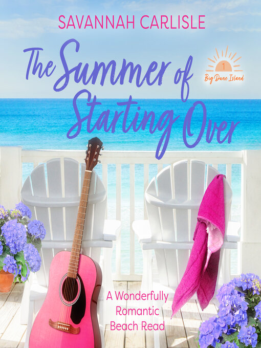 Title details for The Summer of Starting Over by Savannah Carlisle - Wait list